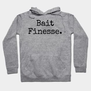 Bait Finesse Period.  Centered. Hoodie
